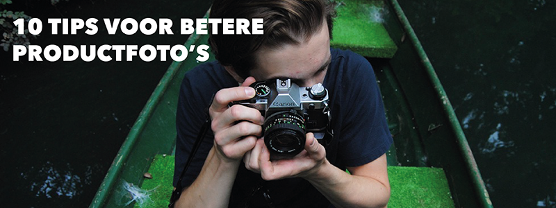 10 tips voor betere productfoto's